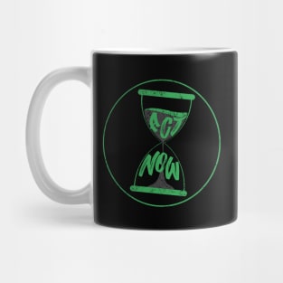 ACT NOW Mug